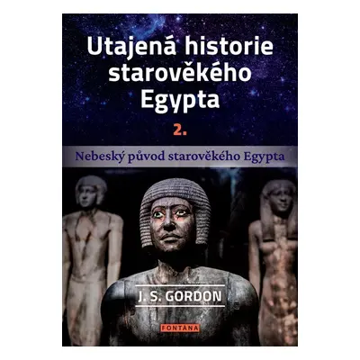 Utajená historie starověkého Egypta 2.