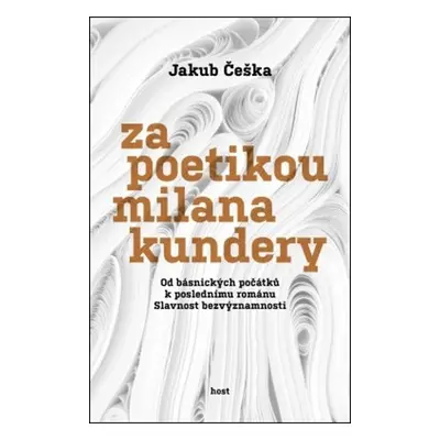 Za poetikou Milana Kundery