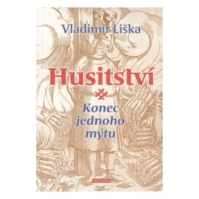 Husitství Konec jednoho mýtu