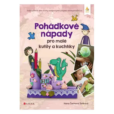 Pohádkové nápady pro malé kutily a kuchtíky