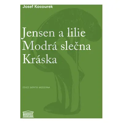 Jensen a lilie / Modrá slečna / Kráska