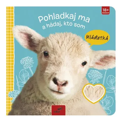 Pohladkaj ma a hádaj, kto som Mláďatká