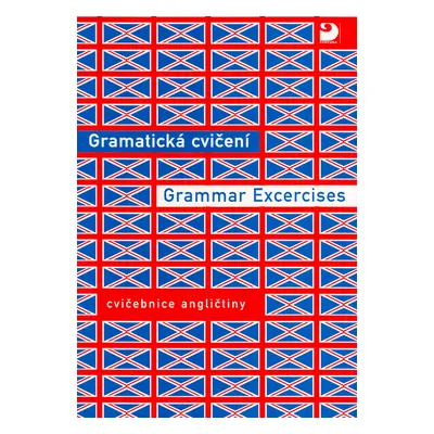 Gramatická cvičení Grammar Excercises