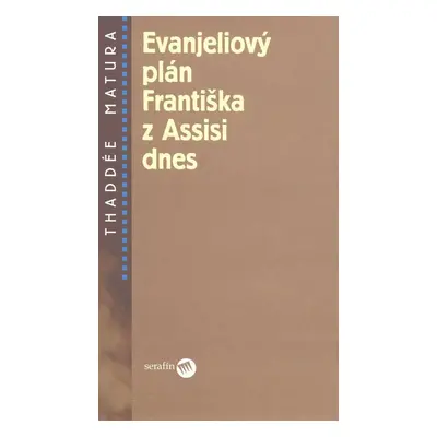 Evanjeliový plán Františka z Assisi dnes