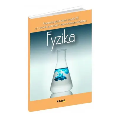 Fyzika Pracovný zošit pre 6. ročník ZŠ a 1. ročník gymnázií