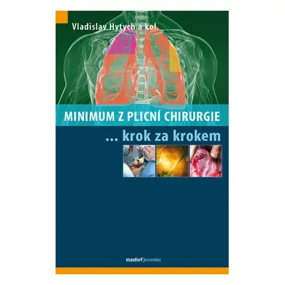 Minimum z plicní chirurgie krok za krokem