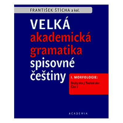 Velká akademická gramatika spisovné češtiny I. díl (2 svazky)