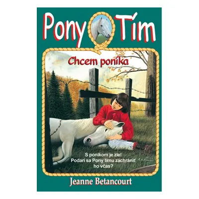 Chcem poníka (Pony Tím 1)