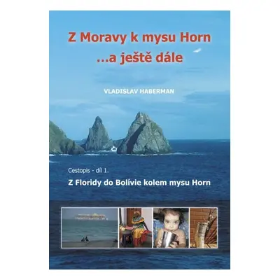 Z Moravy k mysu Horn… a ještě dále