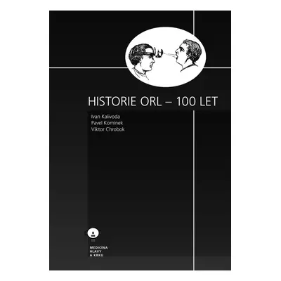 Historie ORL – 100 let