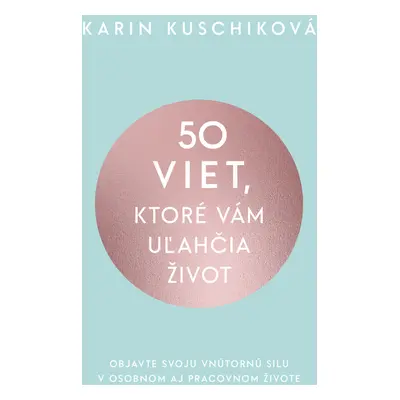 50 viet, ktoré vám uľahčia život