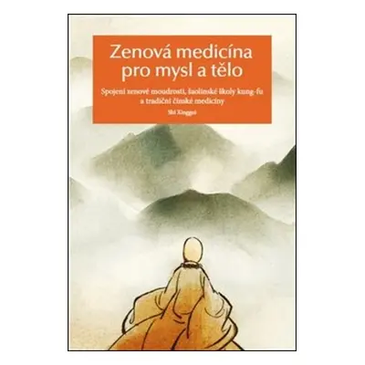 Zenová medicína pro mysl a tělo