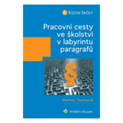 Pracovní cesty ve školství v labyrintu paragrafů