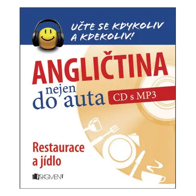 Angličtina nejen do auta Restaurace a jídlo (CD s MP3)