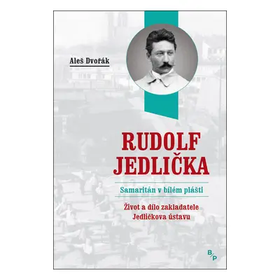 Rudolf Jedlička Samaritán v bílém plášti