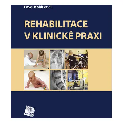 Rehabilitace v klinické praxi