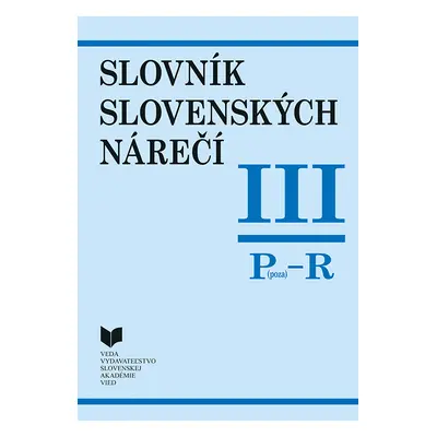 Slovník slovenských nárečí III Poza - R