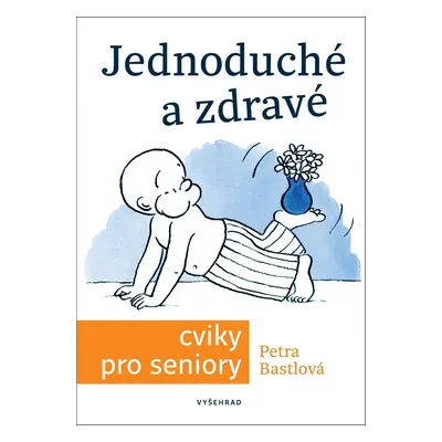 Jednoduché a zdravé cviky pro seniory