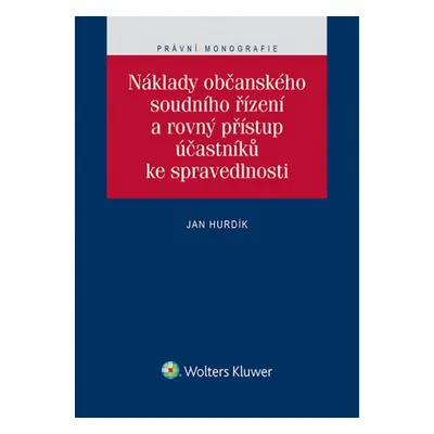 Náklady občanského soudního řízení a rovný přístup účastníků ke spravedlnosti