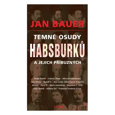 Temné osudy Habsburků a jejich příbuzných