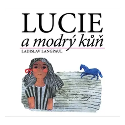 Lucie a modrý kůň