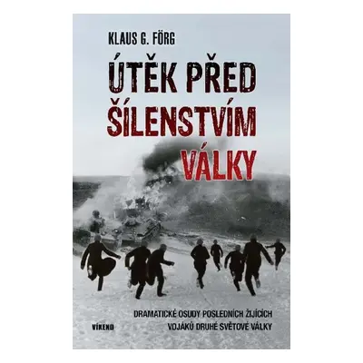 Útěk před šílenstvím války