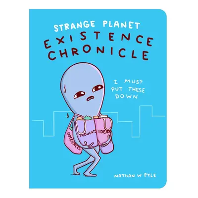 Strange Planet: Existence Chronicle