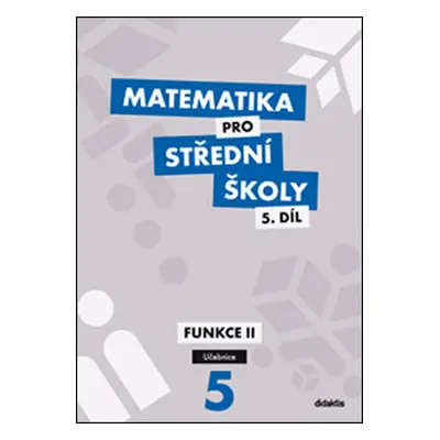 Matematika pro střední školy 5.díl Učebnice