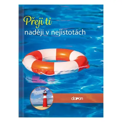 Přeji ti naději v nejistotách