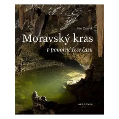 Moravský kras v ponorné řece času