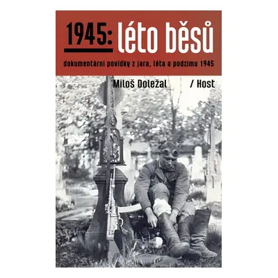 1945: Léto běsů (3.díl)