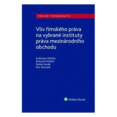 Vliv římského práva na vybrané instituty práva mezinárodního obchodu