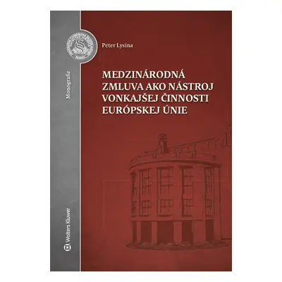 Medzinárodná zmluva ako nástroj vonkajšej činnosti Európskej únie