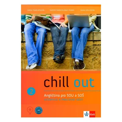 Chill out 2 Angličtina pro SOŠ a SOU