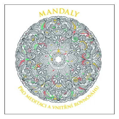 Mandaly pro meditaci a vnitřní rovnováhu