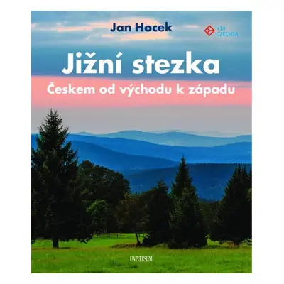 Jižní stezka Českem od západu k východu