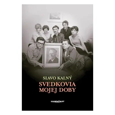 Svedkovia mojej doby