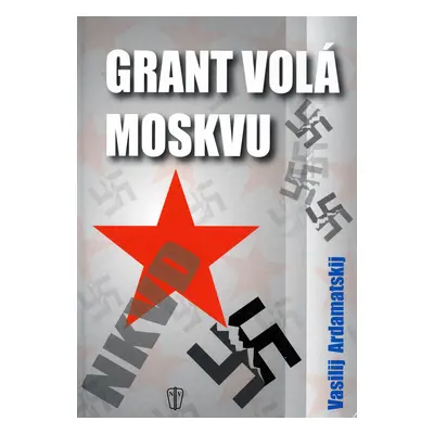 Grant volá Moskvu