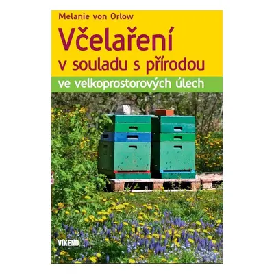 Včelaření v souladu s přírodou