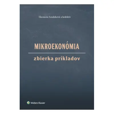 Mikroekonómia Zbierka príkladov