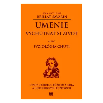 Umenie vychutnať si život alebo Fyziológia chuti