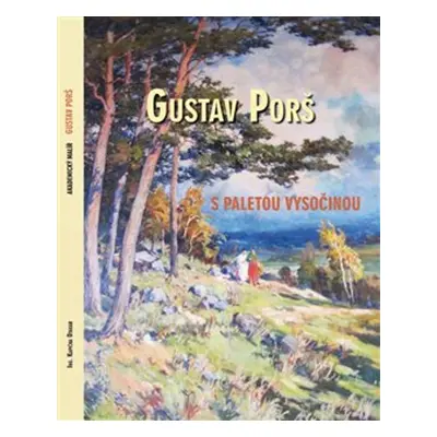 Gustav Porš, s paletou Vysočinou