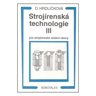 Strojírenská technologie III pro strojírenské učební obory