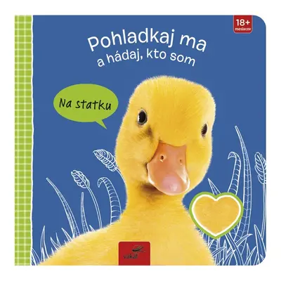 Pohladkaj ma a hádaj, kto som Na statku