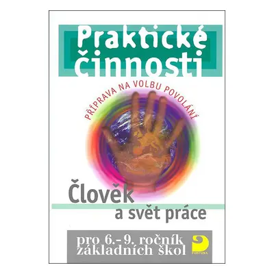 Praktické činnosti Člověk a svět práce