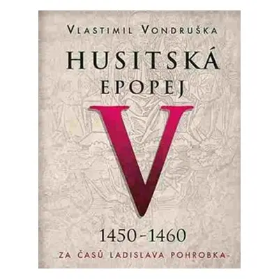 Husitská epopej V 1450-1460