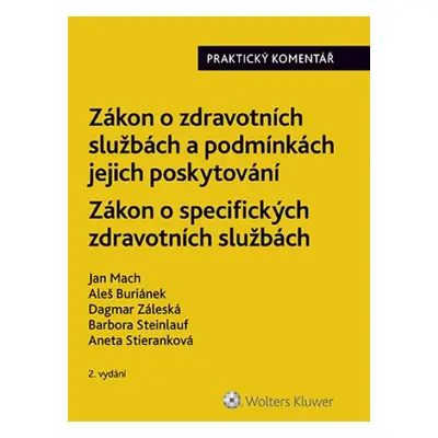 Zákon o zdravotních službách a podmínkách jejich poskytování Praktický komentář