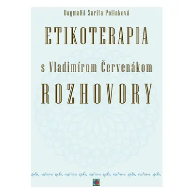 Etikoterapia s Vladimírom Červenákom Rozhovory