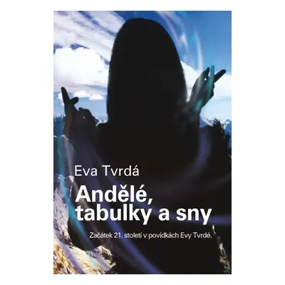 Andělé, tabulky a sny