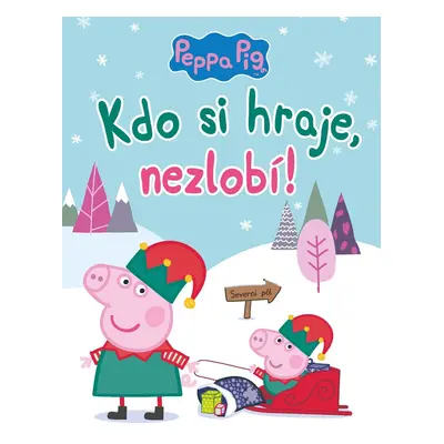 Peppa Pig Kdo si hraje, nezlobí